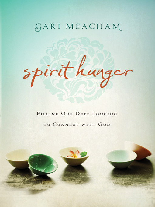 Title details for Spirit Hunger by Gari Meacham - Available
